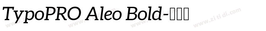 TypoPRO Aleo Bold字体转换